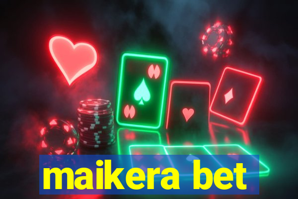 maikera bet